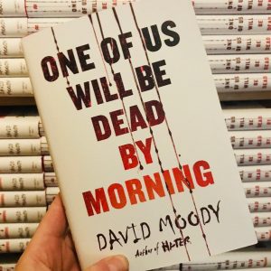 One of Us will be Dead by Morning by David Moody