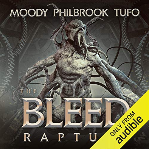 The Bleed: Rapture by David Moody, Chris Philbrook and Mark Tufo