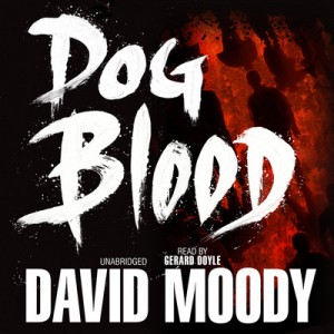 Dog Blood by David Moody (Blackstone Audio, 2010)