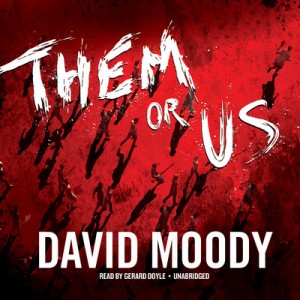 Them or Us by David Moody (Blackstone Audio, 2012)