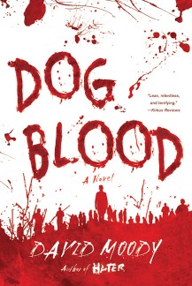 Dog Blood by David Moody (Thomas Dunne Books, 2010)