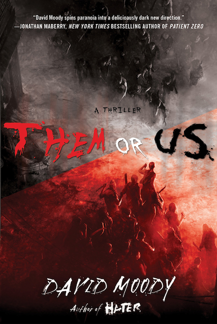 Them or Us by David Moody (Thomas Dunne Books, 2011)