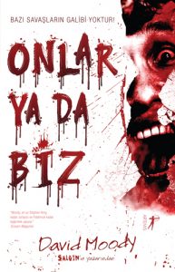 Onlar Ya Da Biz - Turkish edition of Them or Us by David Moody