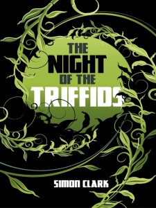 Night of the Triffids by Simon Clark