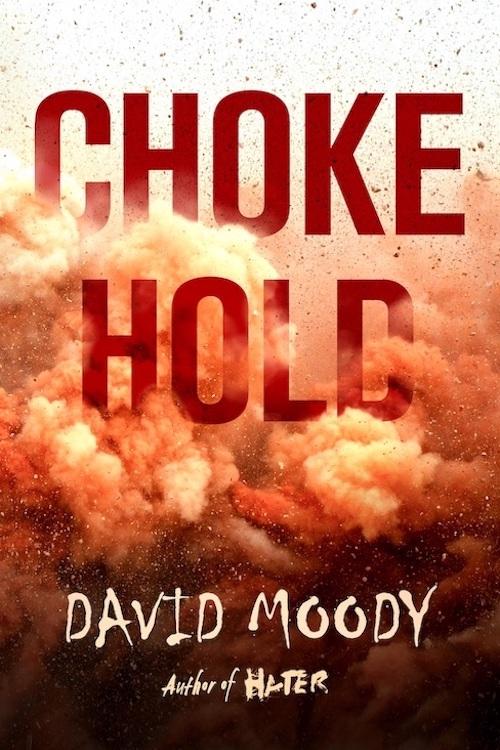 Chokehold by David Moody (Thomas Dunne Books, 2019)