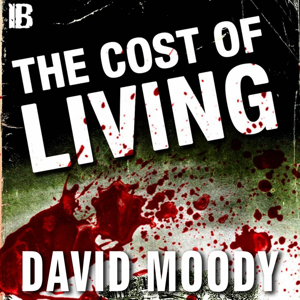 The Cost of Living by David Moody