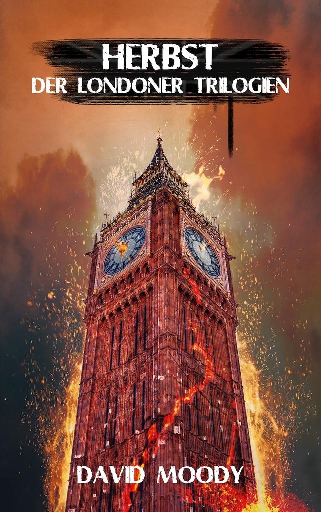 Herbst: Die London Trilogie – Das Komplette Post-Apokalyptische Epos Kindle Edition