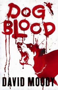 Dog Blood by David Moody (Gollancz, 2010)