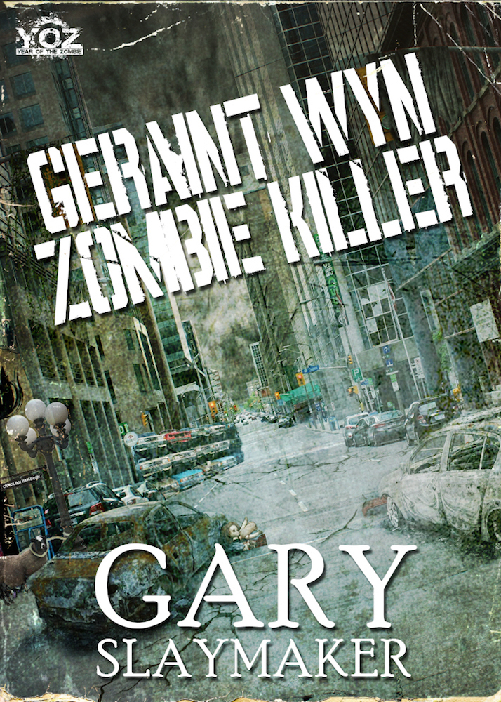 Geraint Wyn: Zombie Killer by Gary Slaymaker