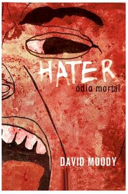 The cover of HATER ODIO MORTAL - the Brazilian edition of HATER by David Moody