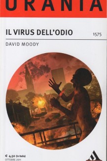 Il Virus Dell'Odio by David Moody (Hater, Italian, Urania, 2011)