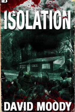 Isolation by David Moody (Infected Books 2014)