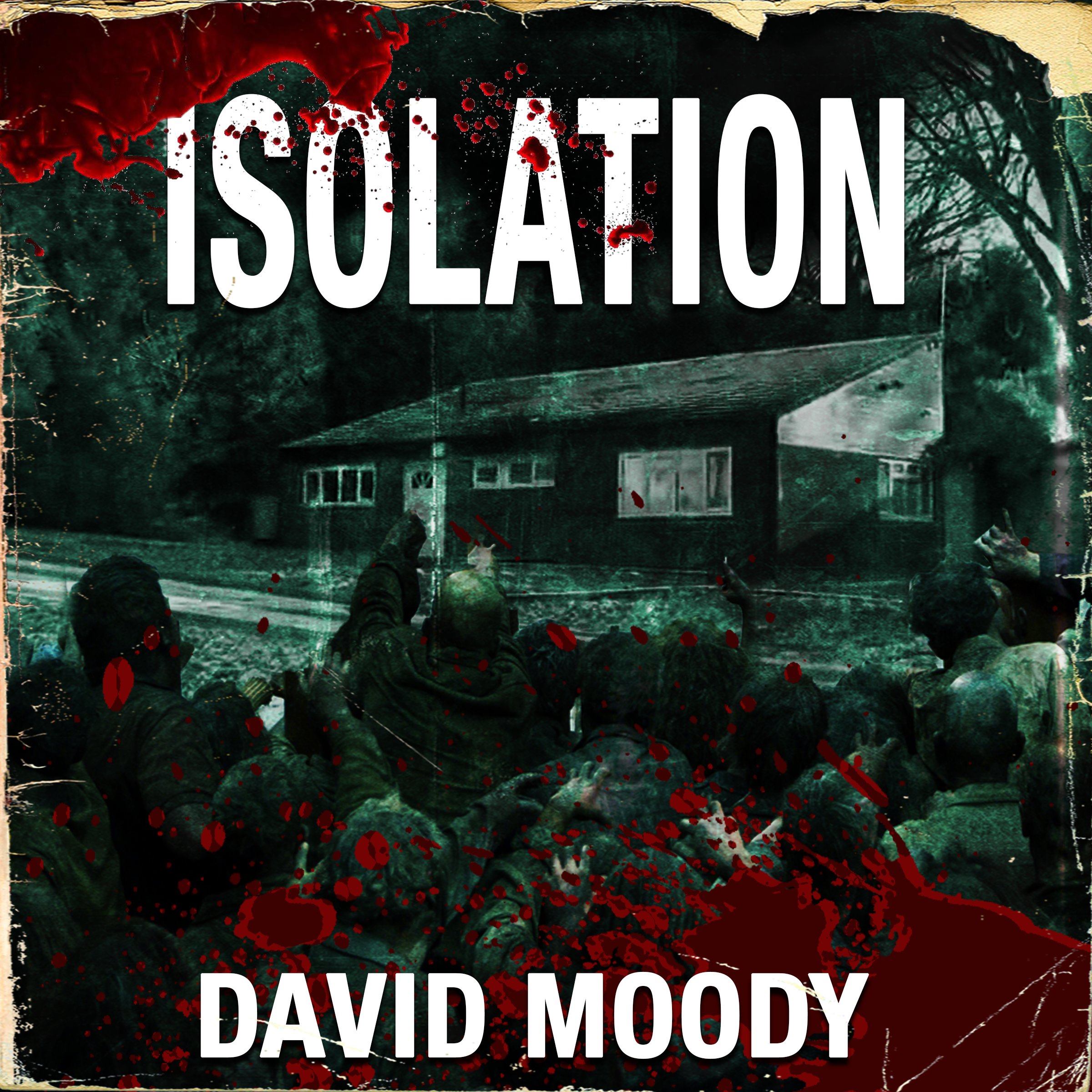 Isolation by David Moody