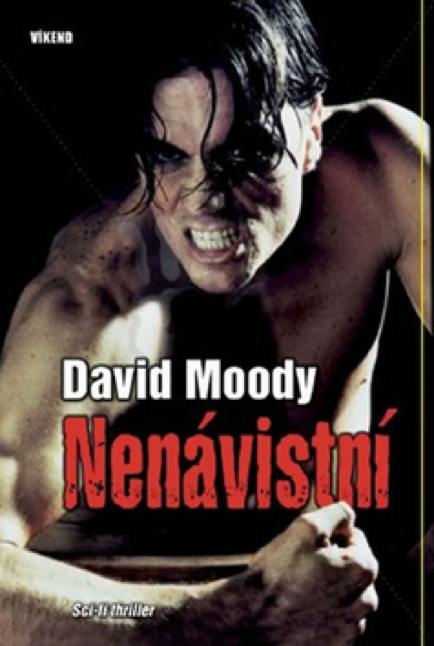 Nenavistni by David Moody (Hater, Slovakian, Vikend, 2010)