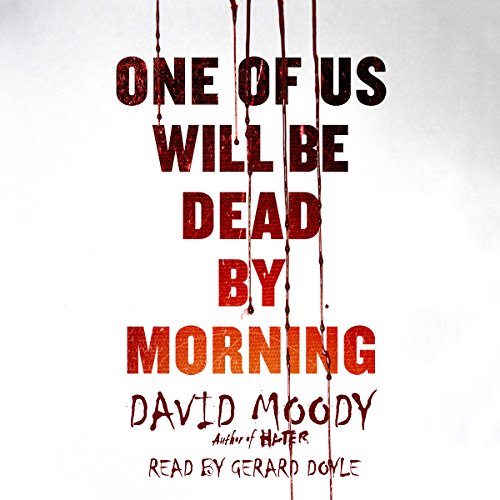 One of Us will be Dead by Morning by David Moody - audiobook