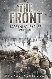 The Front: Screaming Eagles by Timothy W. Long