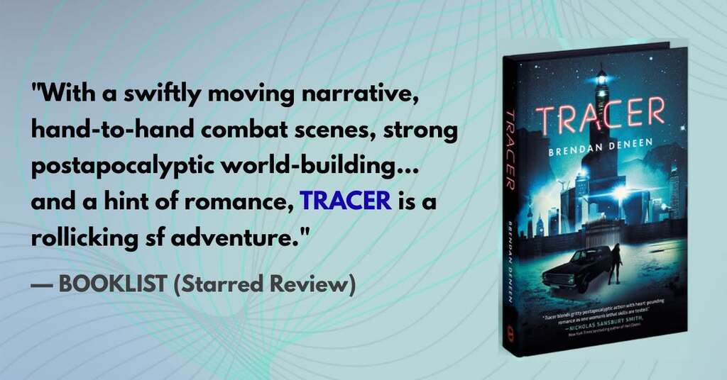 Tracer by Brendan Deneen