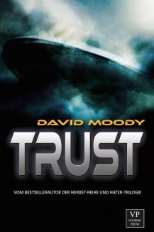 Trust: Alien Invasion by David Moody (Voodoo Press 2016)