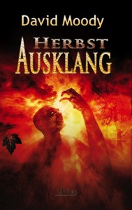 Herbst: Ausklang by David Moody (Autumn: Aftermath, MKrug Verlag 2013)