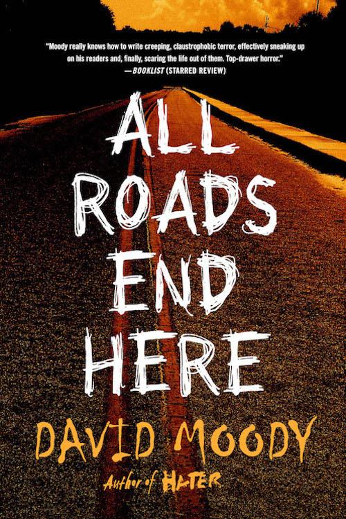 All Roads End Here by David Moody