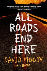 All Roads End Here by David Moody (St Martin's Press 2019)