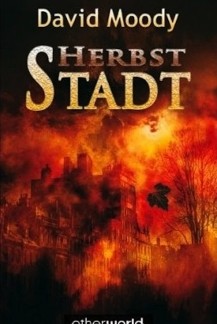 Herbst: Stadt by David Moody (Autumn: The City, MKrug Verlag 2008)