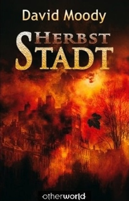 Herbst: Stadt by David Moody (Autumn: The City, MKrug Verlag 2008)