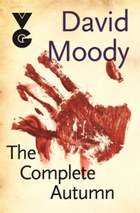 The Complete Autumn by David Moody (Gollancz, 2013)