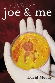 Joe and Me by David Moody (This is Horror, 2012)