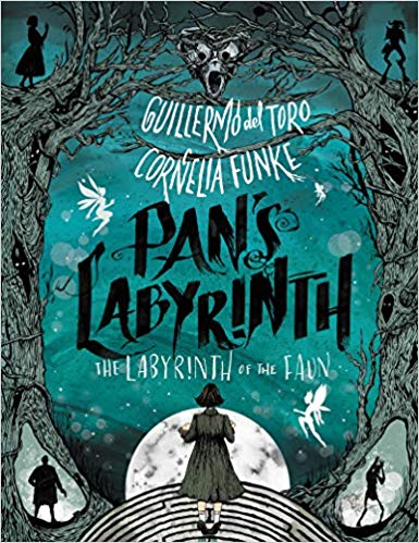 The cover of the 2019 novel of Pan's Labyrinth by Guillermo del Toro and Cornelia Funke
